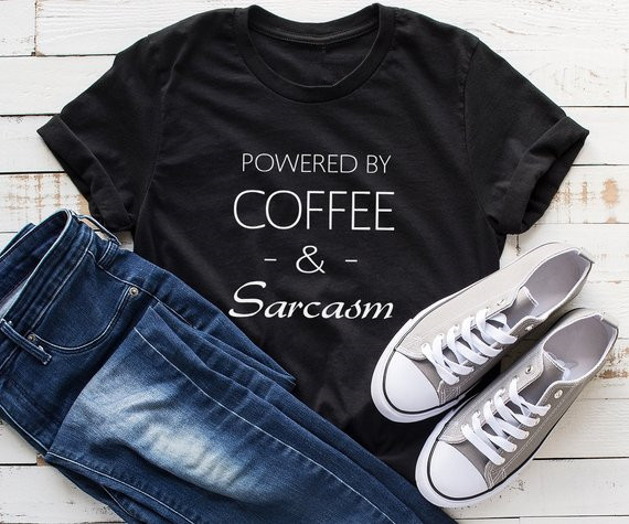 Sugarbaby Coffee and sarcasm s - огляд і ціна Summer Clothing Quotes